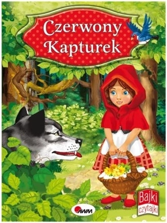 Czerwony Kapturek: Bajki czytajki