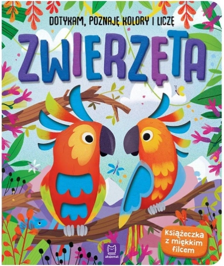 Filz-Fühlbuch: Ich berühre, lerne Farben kennen und zähle – Tiere