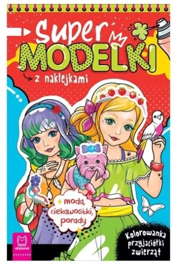 Supermodels – Malbuch mit Stickern: Tierische Freunde