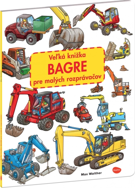 Das große Baggerbilderbuch für kleine Erzähler – Baumaschinen und Baustelle